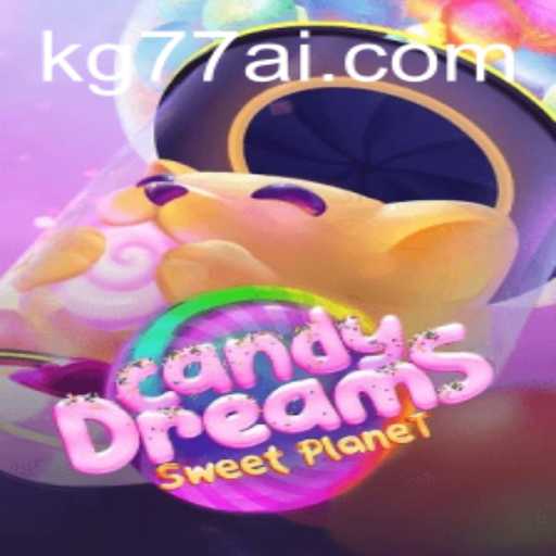 Explore the Enchanting World of CandyDreams on KG77.COM
