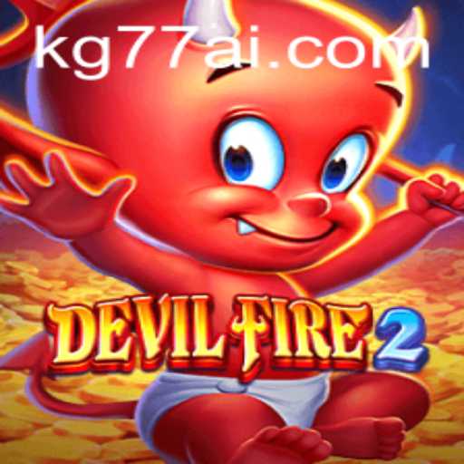 Discover the Thrilling World of DevilFire2: An Ultimate Gaming Experience with KG77.COM