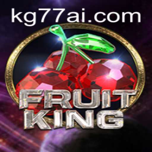 Experience the Thrill of FruitKing with KG77.COM