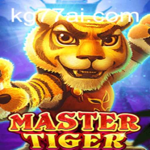 Exploring MasterTiger: An Immersive Gaming Experience with KG77.COM