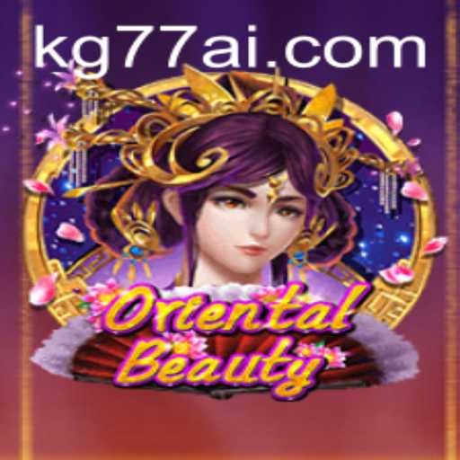 OrientalBeauty: Mastering the Game at KG77.COM