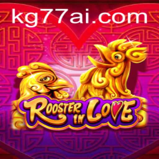 Exploring the Vibrant World of RoosterInLove: A Comprehensive Guide