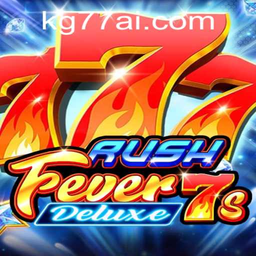 Discover RushFever7sDeluxe - The Ultimate Casino Experience