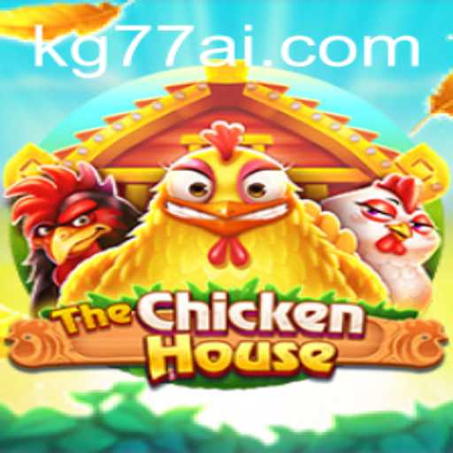 Pecking Through TheChickenHouse: A Comprehensive Guide to the Game and KG77.COM