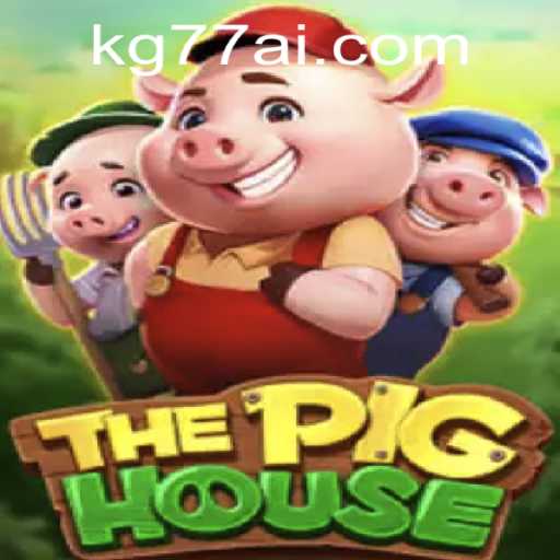 Unveiling ThePigHouse: A Thrilling Adventure in the World of KG77.COM